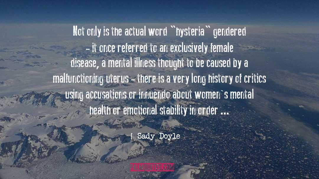 Hysteria quotes by Sady Doyle