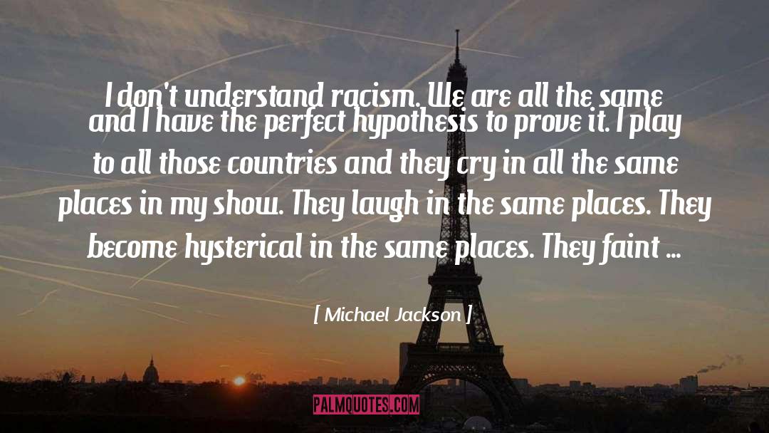 Hysterical quotes by Michael Jackson