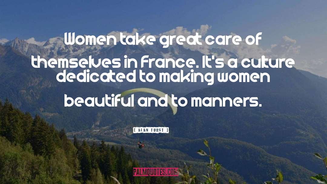 Hysterical Women quotes by Alan Furst
