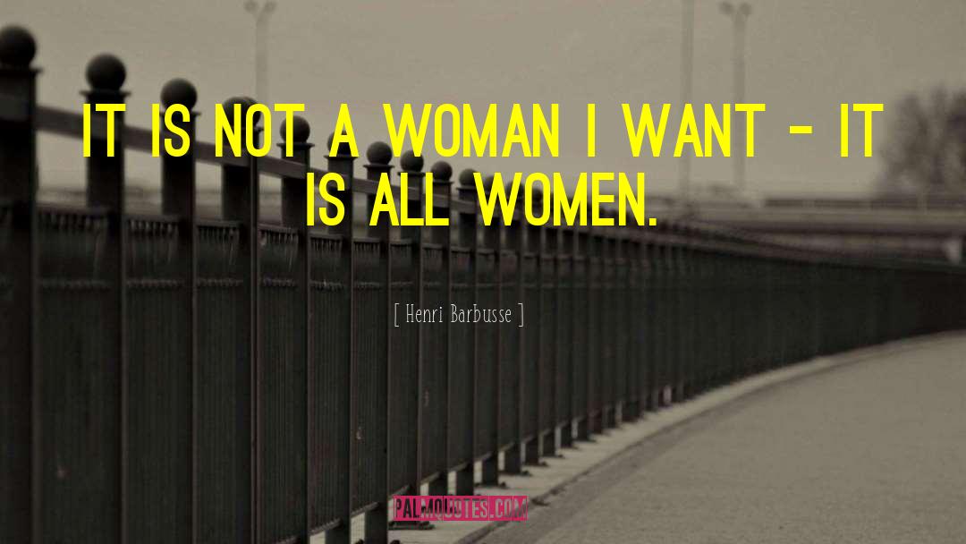 Hysterical Women quotes by Henri Barbusse