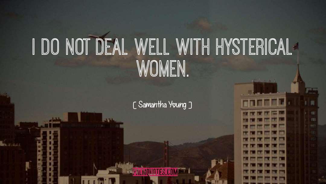 Hysterical Women quotes by Samantha Young