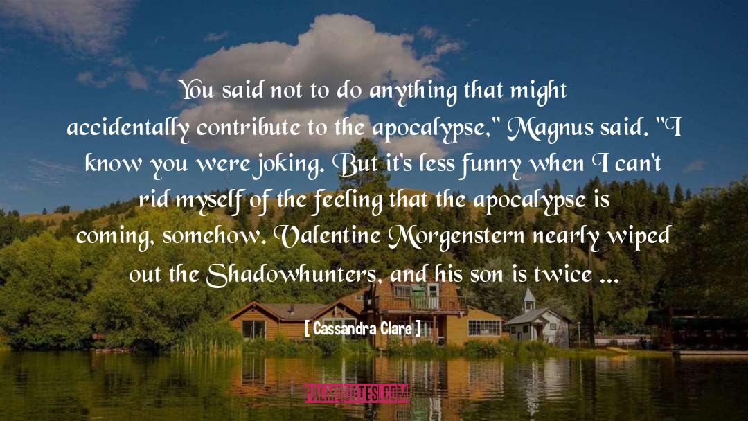 Hysterically Funny quotes by Cassandra Clare