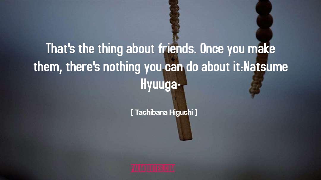Hyuuga Natsuhiko quotes by Tachibana Higuchi
