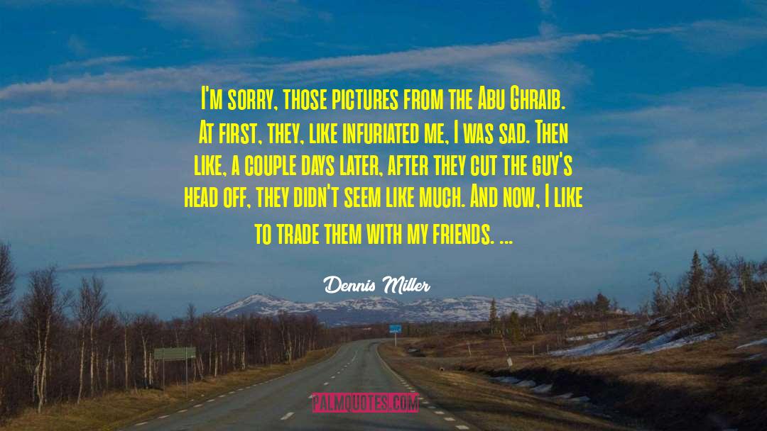 I 27m Back quotes by Dennis Miller