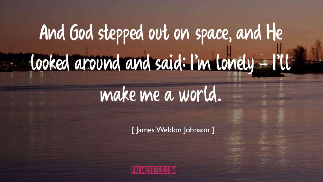 I 27m Lonely quotes by James Weldon Johnson