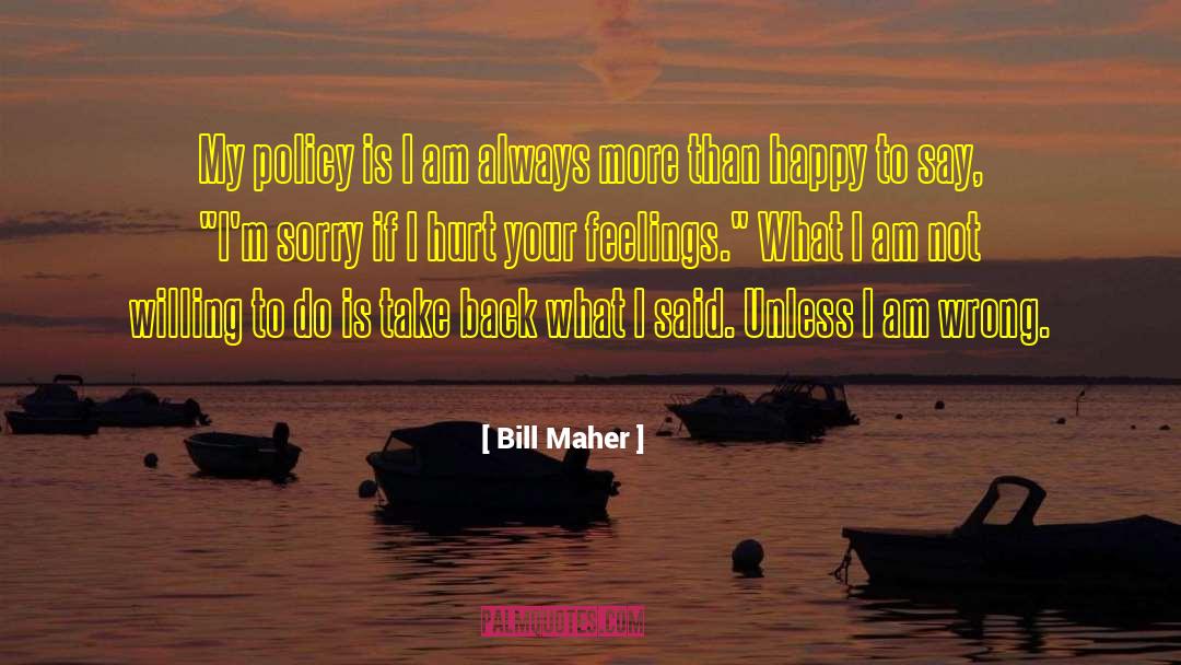 I 27m Sad quotes by Bill Maher