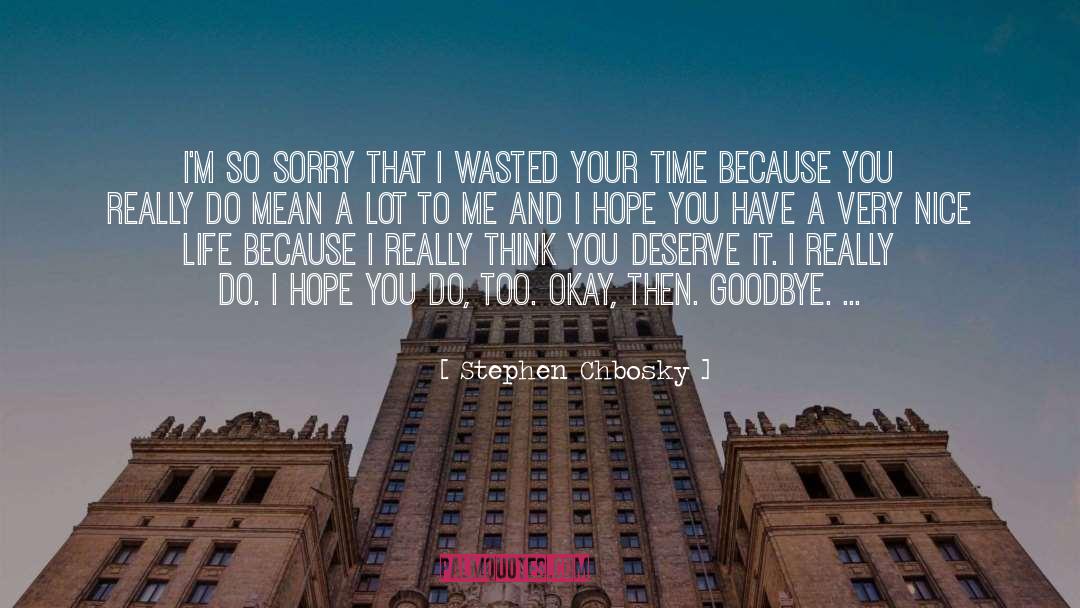 I 27m So Sorry quotes by Stephen Chbosky