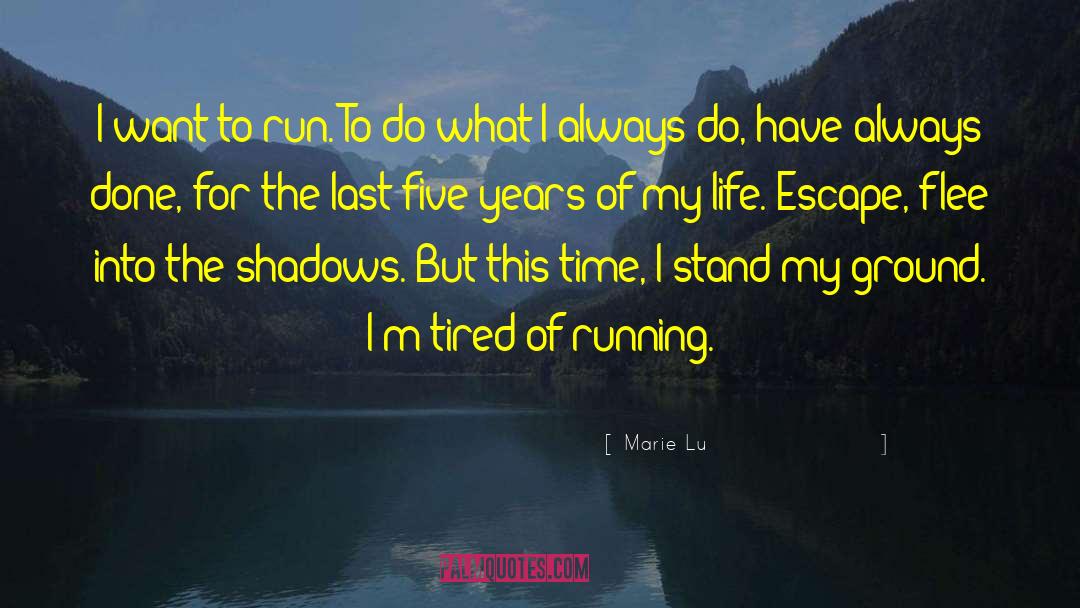 I 27m Tired quotes by Marie Lu