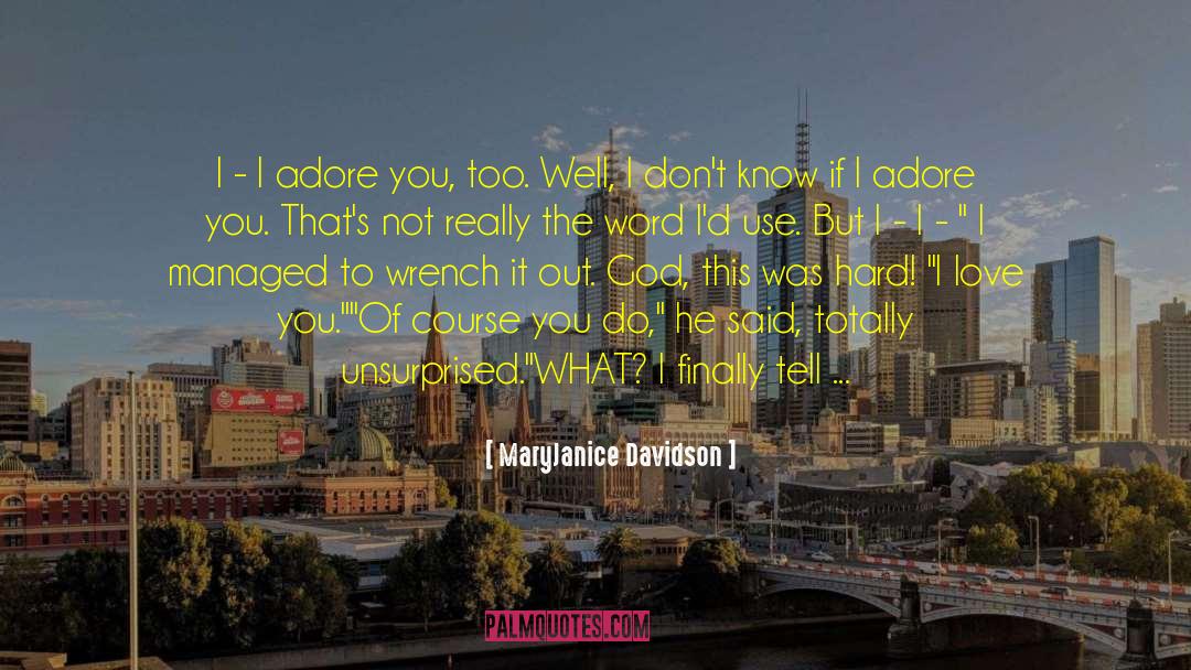 I Adore You quotes by MaryJanice Davidson