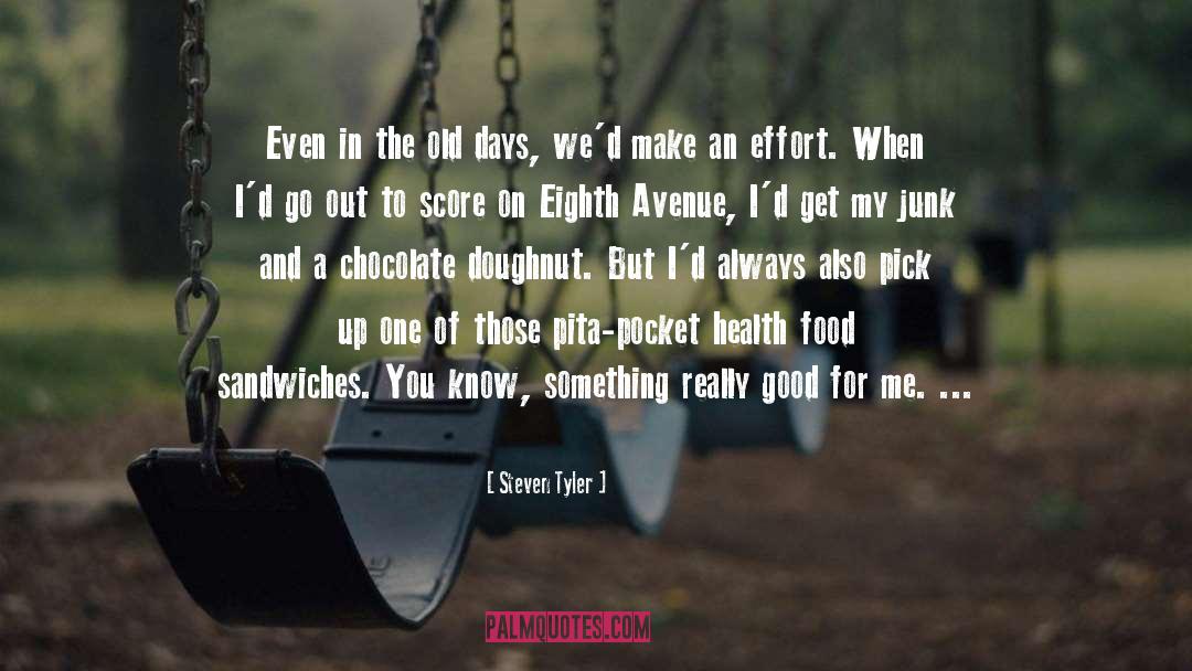 I Always Make The Effort quotes by Steven Tyler