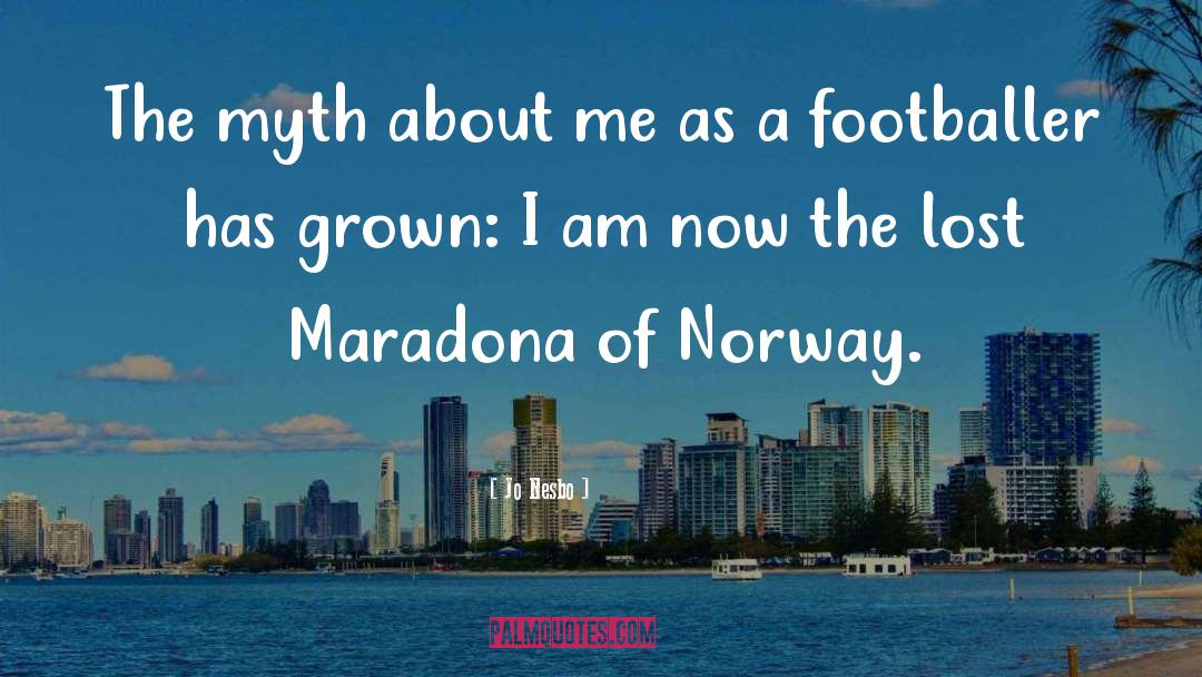 I Am A Grown Man quotes by Jo Nesbo