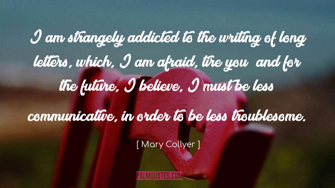 I Am Addicted To Her quotes by Mary Collyer