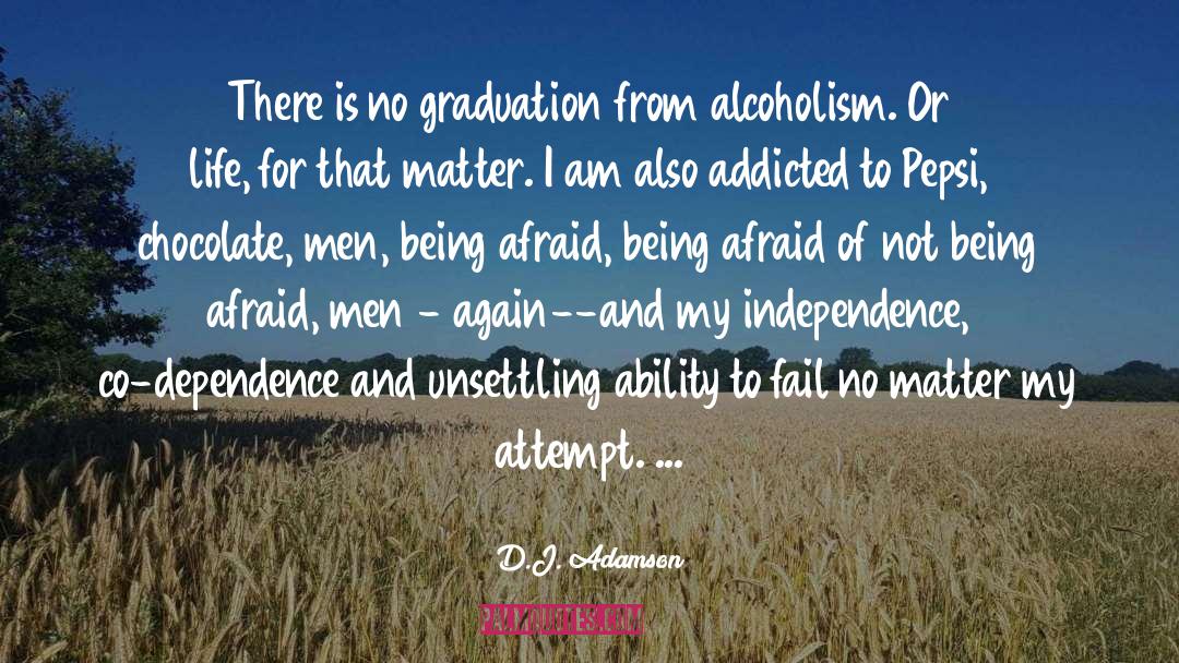 I Am Addicted To Her quotes by D.J. Adamson