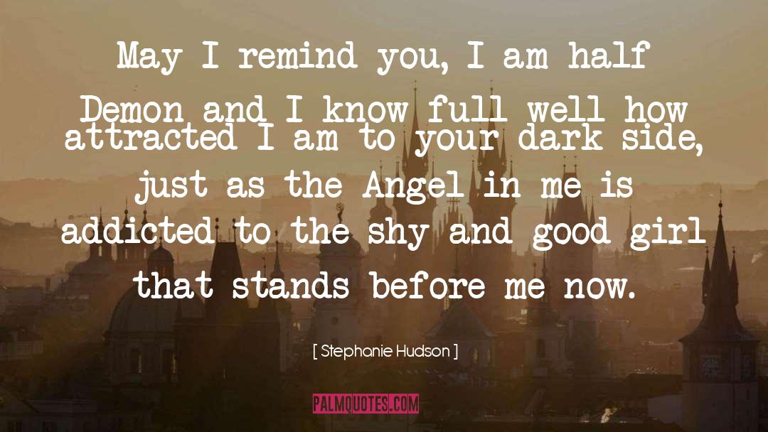 I Am Addicted To Her quotes by Stephanie Hudson
