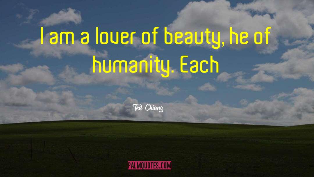 I Am Beautiful quotes by Ted Chiang