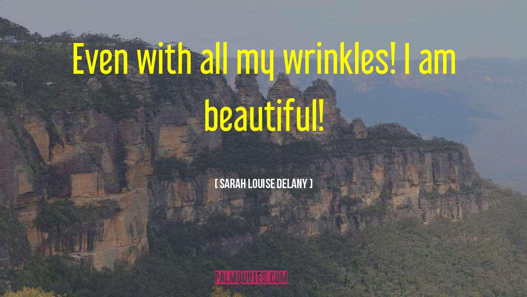 I Am Beautiful quotes by Sarah Louise Delany
