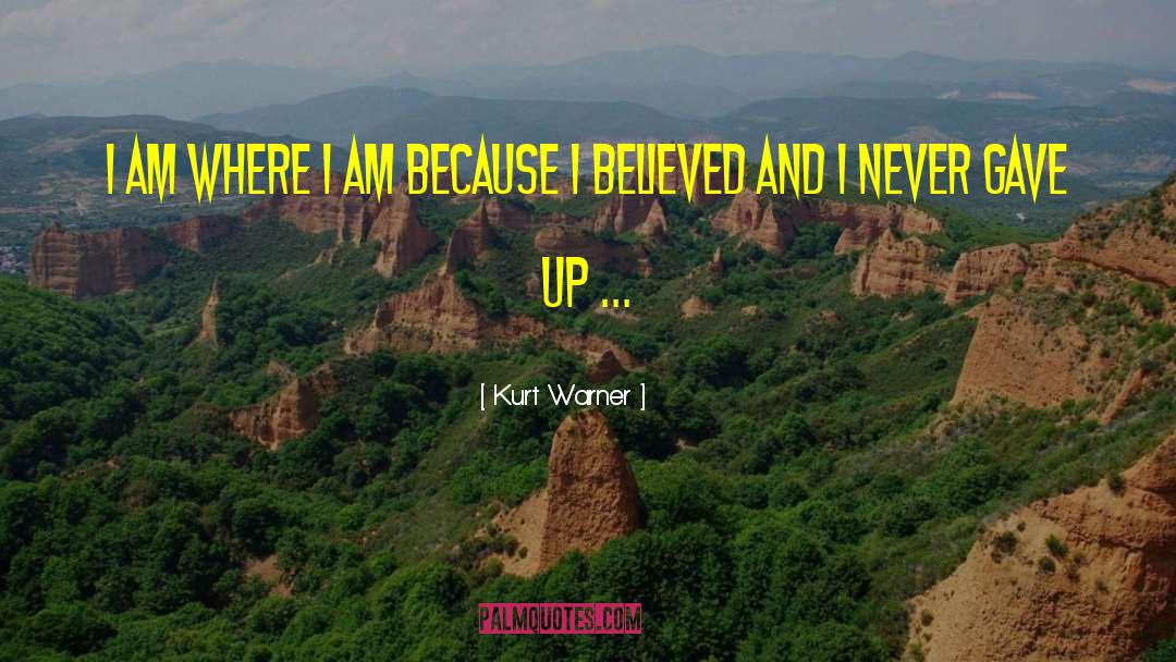 I Am Because quotes by Kurt Warner