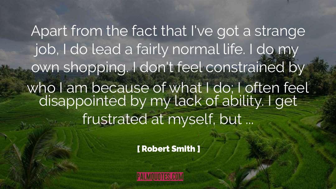 I Am Because quotes by Robert Smith