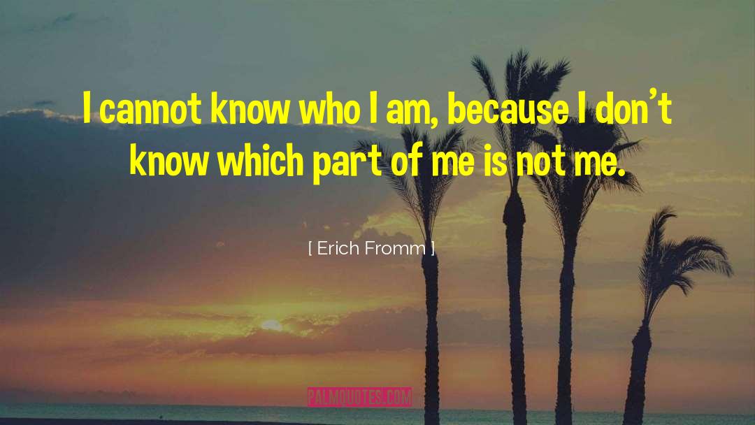 I Am Because quotes by Erich Fromm