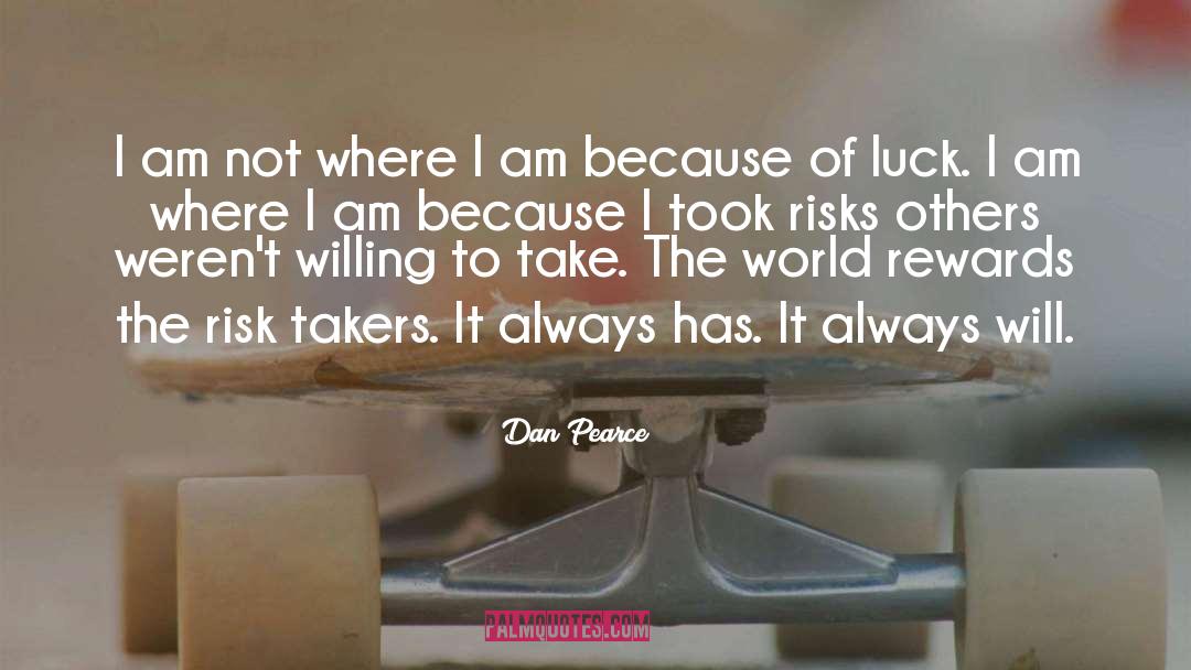 I Am Because quotes by Dan Pearce
