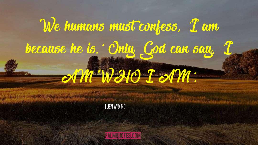 I Am Because quotes by Jen Wilkin