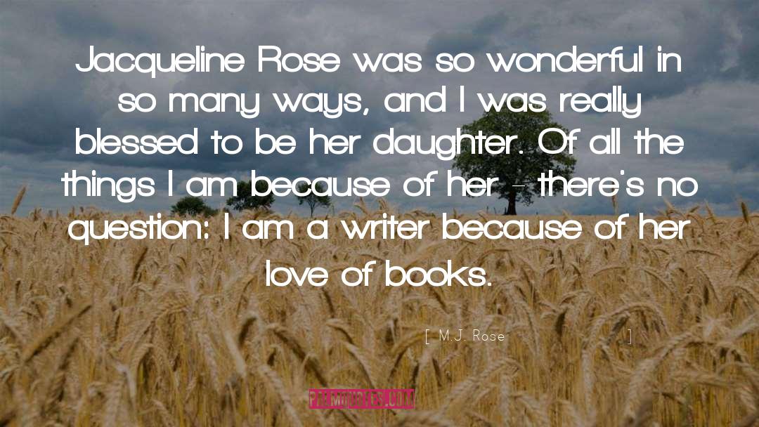 I Am Because quotes by M.J. Rose