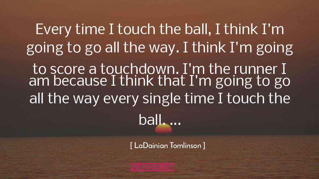 I Am Because quotes by LaDainian Tomlinson