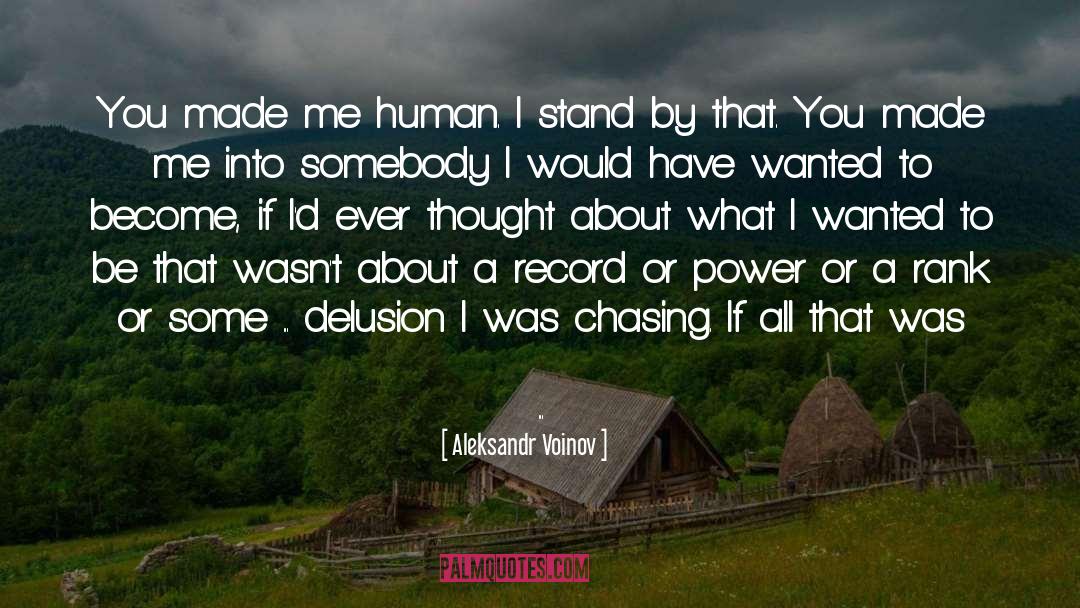 I Am Because quotes by Aleksandr Voinov