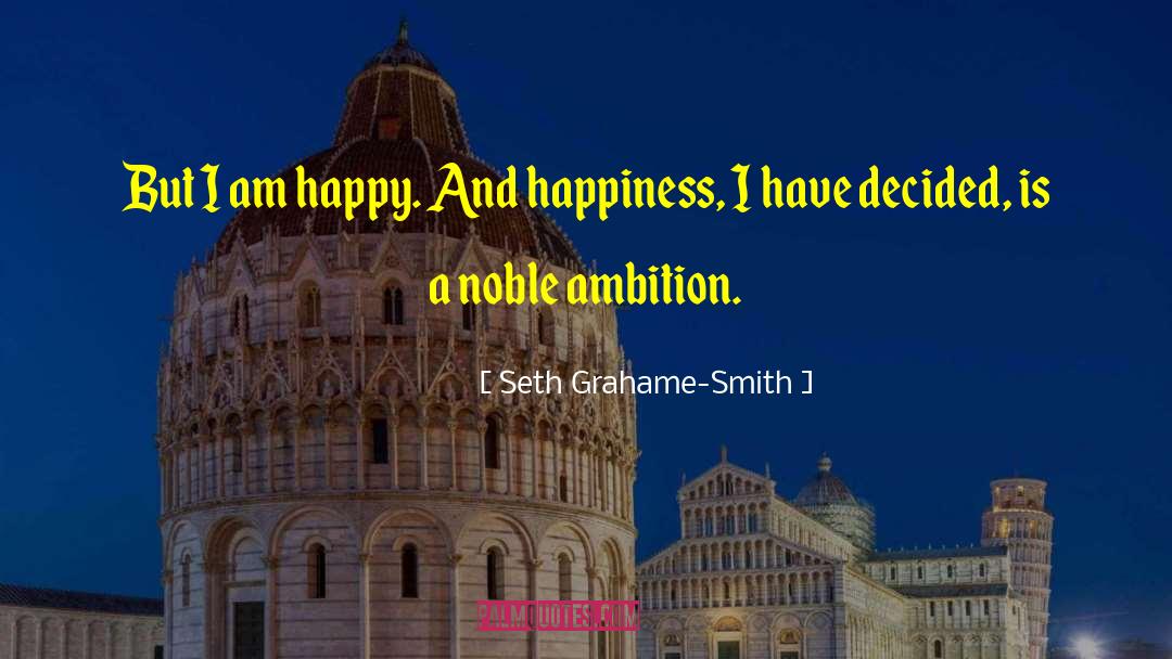 I Am Blessed quotes by Seth Grahame-Smith