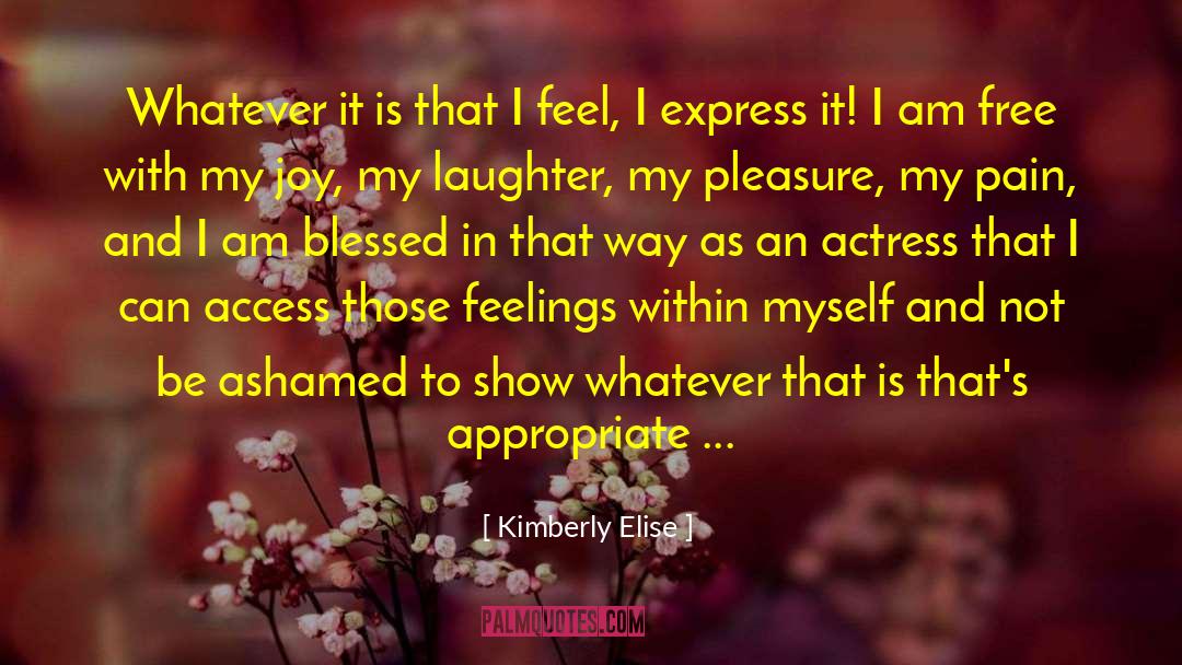 I Am Blessed quotes by Kimberly Elise
