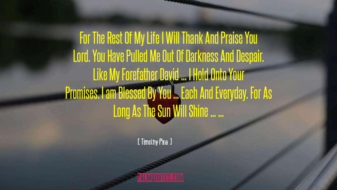 I Am Blessed quotes by Timothy Pina