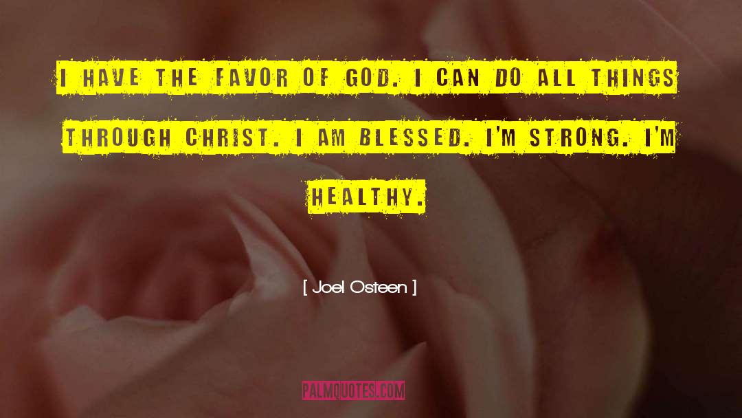 I Am Blessed quotes by Joel Osteen