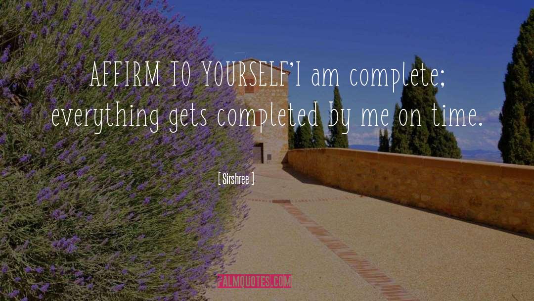 I Am Complete quotes by Sirshree