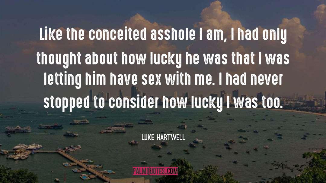I Am Crazy quotes by Luke Hartwell