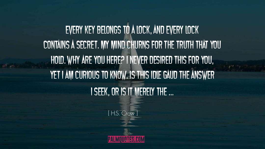 I Am Curious quotes by H.S. Crow
