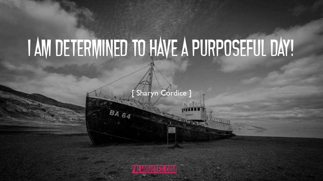 I Am Determined quotes by Sharyn Cordice