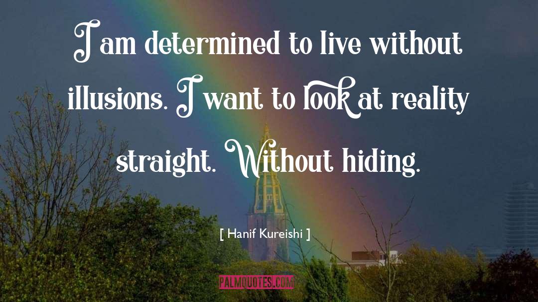 I Am Determined quotes by Hanif Kureishi