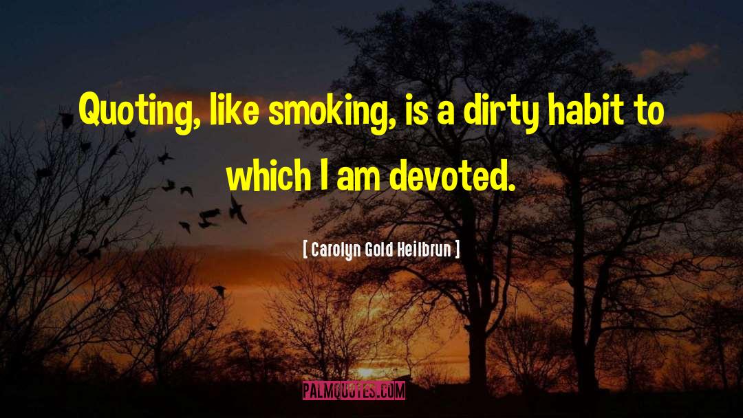 I Am Devoted To You quotes by Carolyn Gold Heilbrun