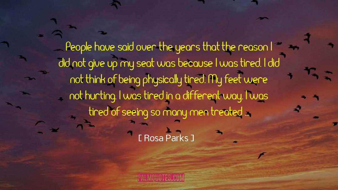 I Am Emotionally Tired quotes by Rosa Parks