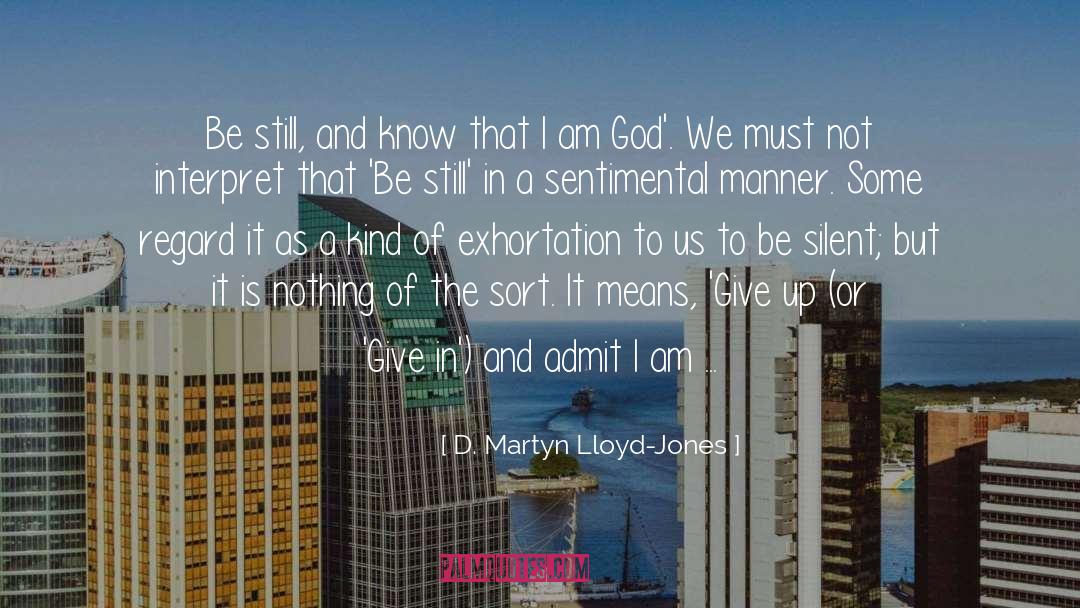 I Am Emotionless quotes by D. Martyn Lloyd-Jones