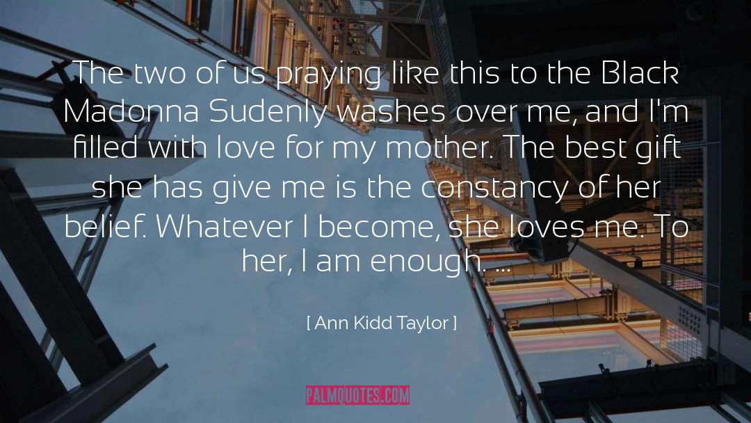 I Am Enough quotes by Ann Kidd Taylor