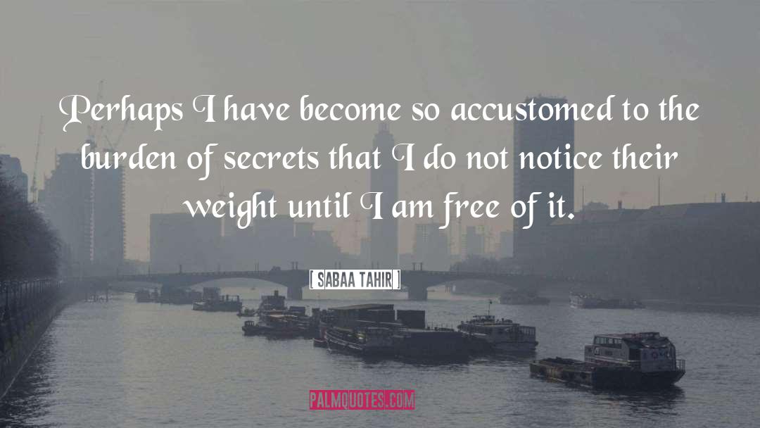 I Am Free quotes by Sabaa Tahir