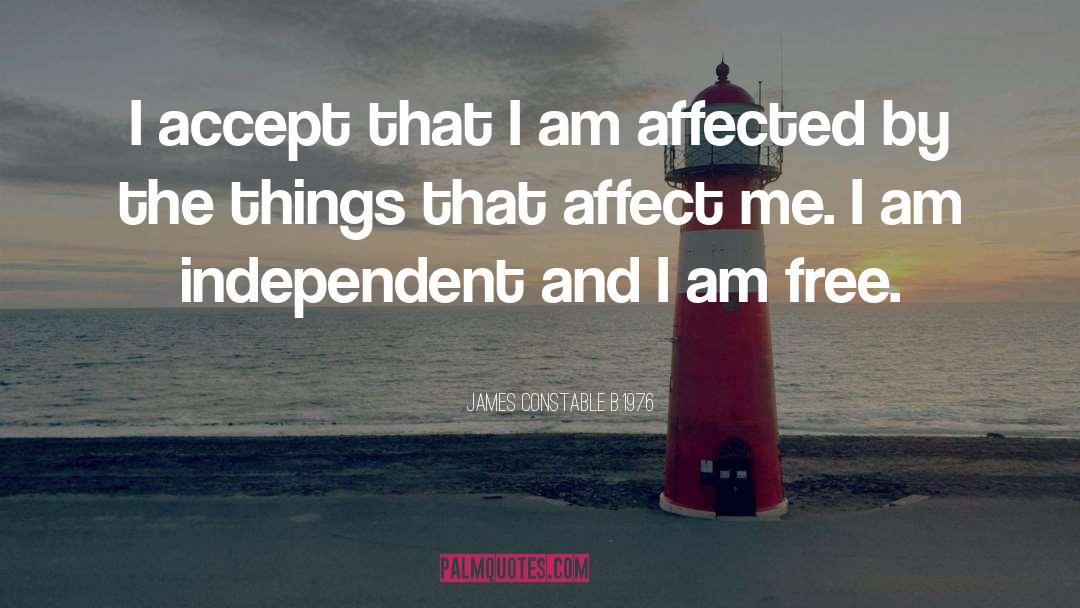 I Am Free quotes by James Constable B.1976