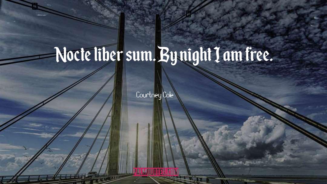 I Am Free quotes by Courtney Cole