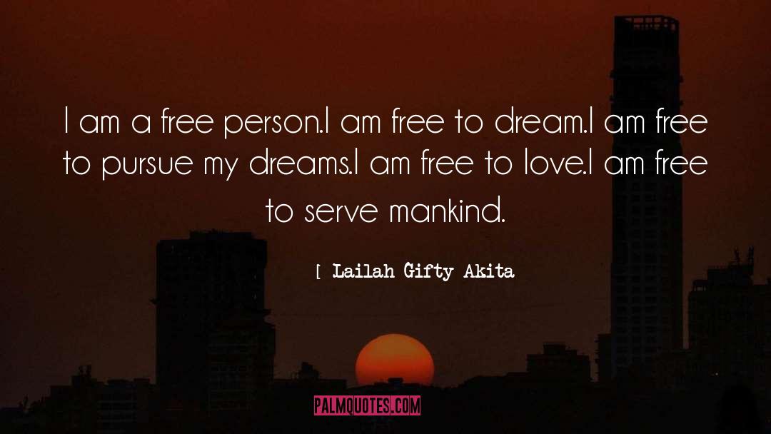 I Am Free quotes by Lailah Gifty Akita