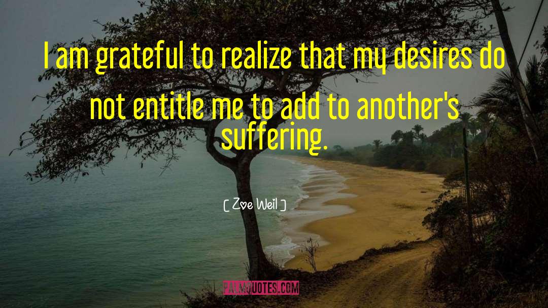 I Am Grateful quotes by Zoe Weil