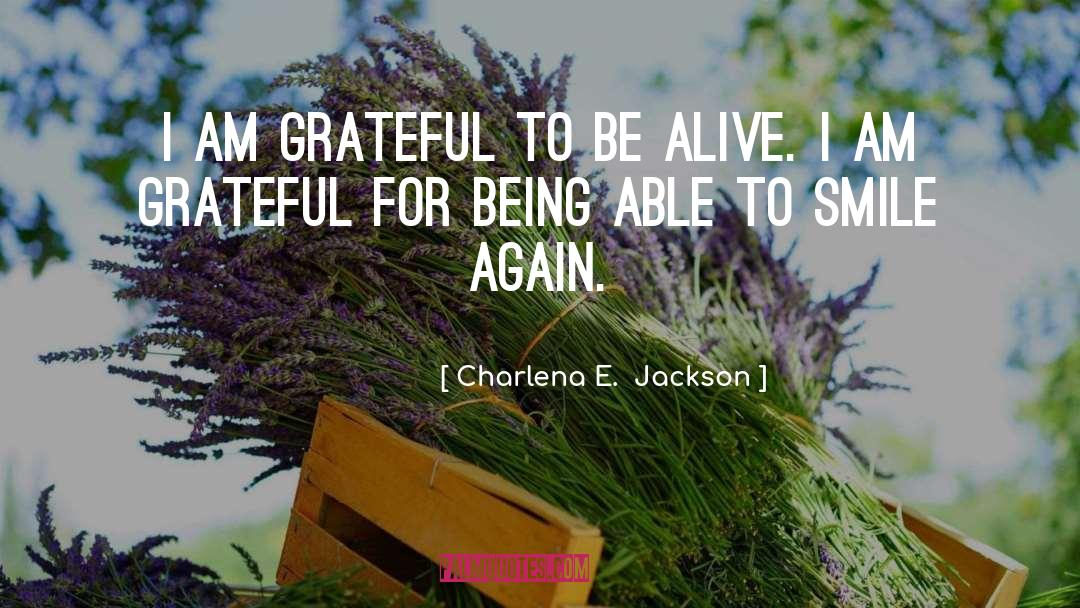 I Am Grateful quotes by Charlena E.  Jackson