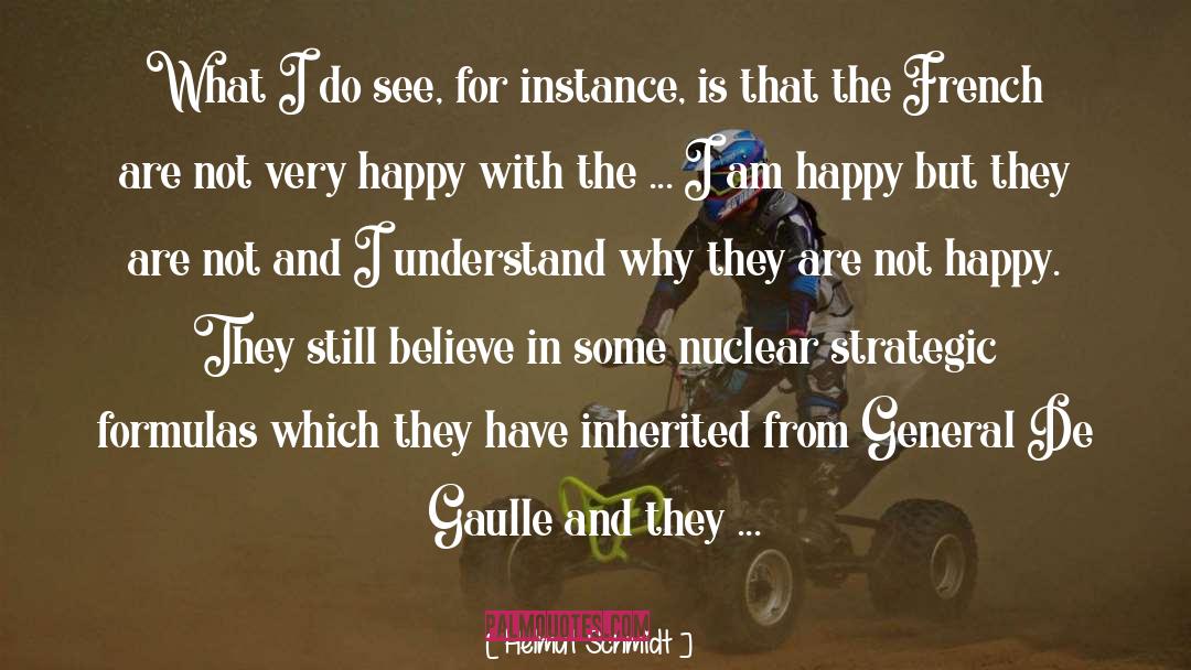 I Am Happy quotes by Helmut Schmidt