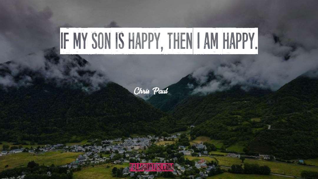 I Am Happy quotes by Chris Paul