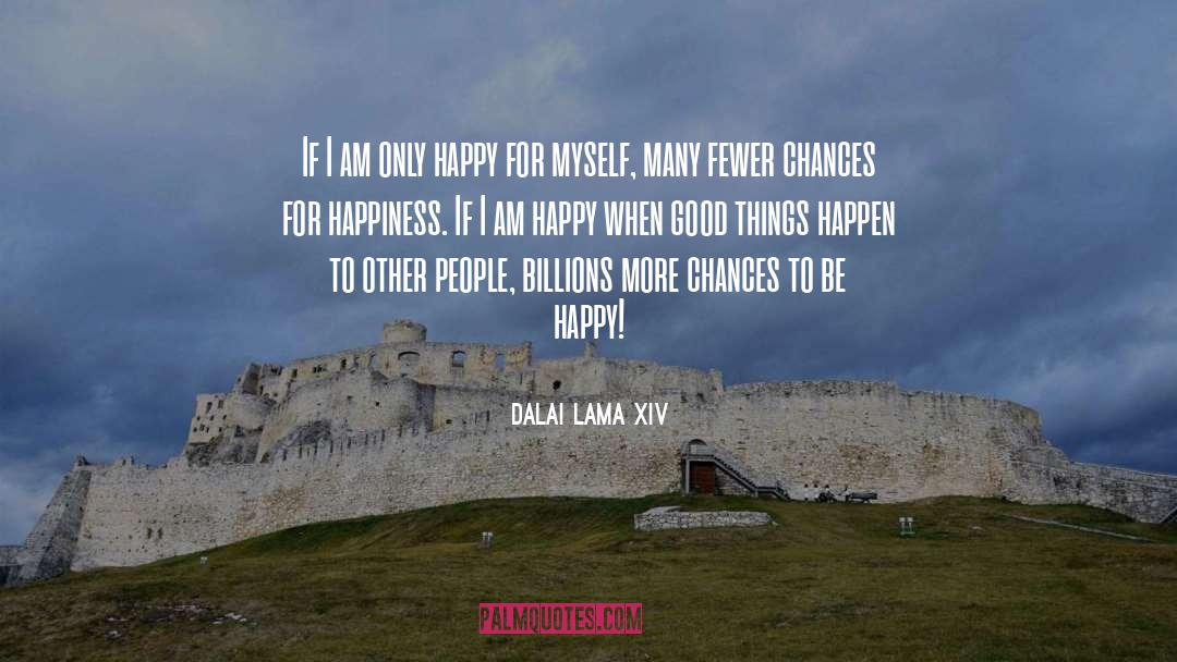 I Am Happy quotes by Dalai Lama XIV